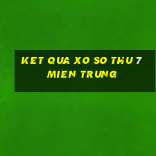 ket qua xo so thu 7 mien trung