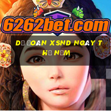 Dự đoán XSND ngày thứ năm