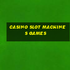 casino slot machines games