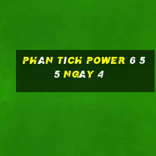 Phân tích power 6 55 ngày 4