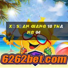 xổ số an giang 18 tháng 04