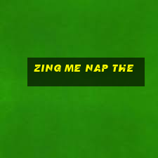 zing me nap the