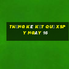 THỐNG KÊ KẾT QUẢ XSPY ngày 16