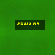 Mxoso Vin