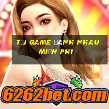 tải game đánh nhau miễn phí