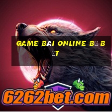 game bài online bị bắt