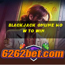 blackjack online how to win