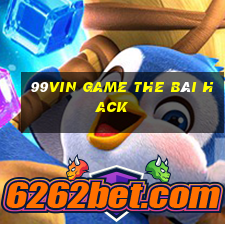 99Vin Game The Bài Hack