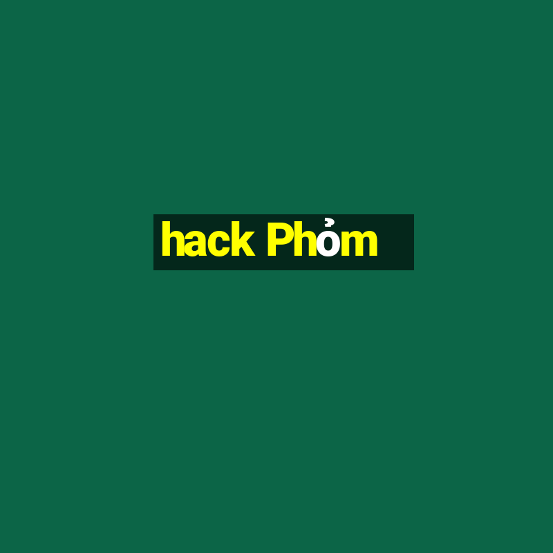 hack Phỏm