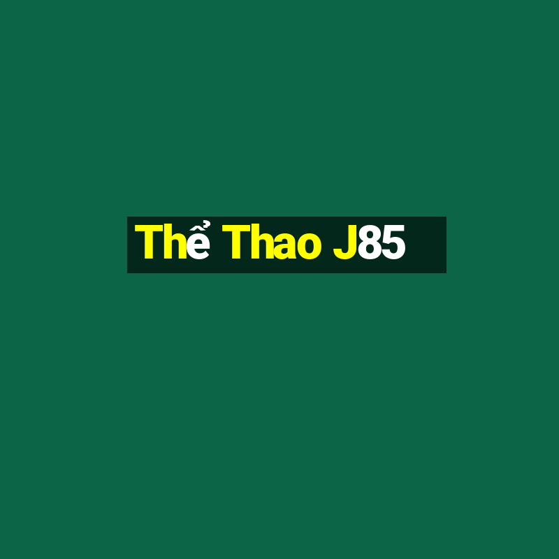 Thể Thao J85