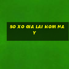 so xo gia lai hom nay