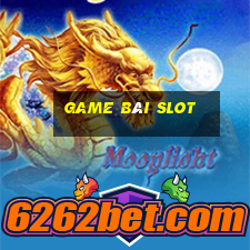 game bài slot