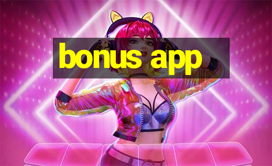 bonus app