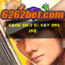 cách chơi cờ vây online