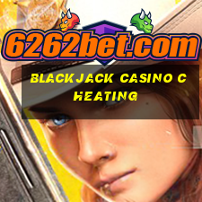 blackjack casino cheating