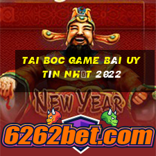 Tai Boc Game Bài Uy Tín Nhất 2022