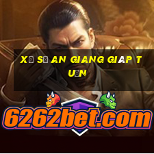 xổ số an giang giáp tuần