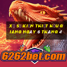 xổ số kiến thiết hậu giang ngày 6 tháng 4