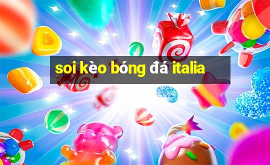 soi kèo bóng đá italia