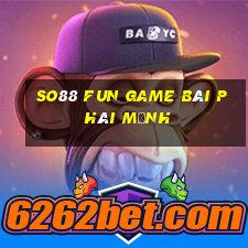 So88 Fun Game Bài Phái Mạnh