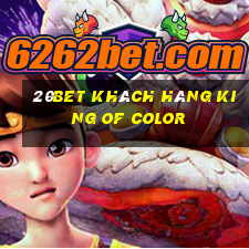 20bet Khách hàng King of Color