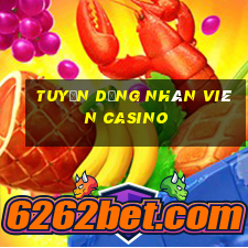 tuyển dụng nhân viên casino