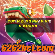 tuyển dụng nhân viên casino