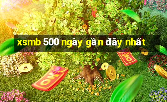 xsmb 500 ngày gần đây nhất