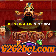 xổ số gia lai 9 3 2024