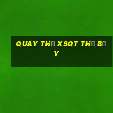 Quay thử XSQT thứ bảy