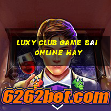 Luxy Club Game Bài Online Hay