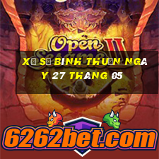 xổ số bình thuận ngày 27 tháng 05