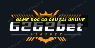 game doc co cau bai online