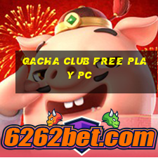 gacha club free play pc