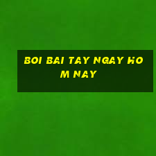 boi bai tay ngay hom nay