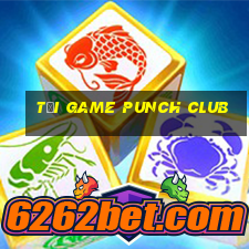 tải game punch club