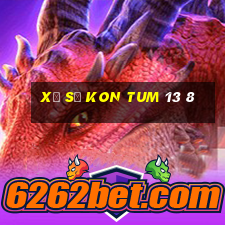 xổ số kon tum 13 8