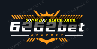 sòng bài blackjack