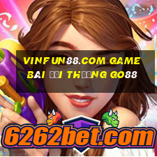 Vinfun88.Com Game Bài Đổi Thưởng Go88