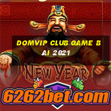 Domvip Club Game Bài 2021