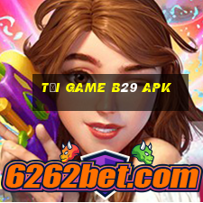 tải game b29 apk