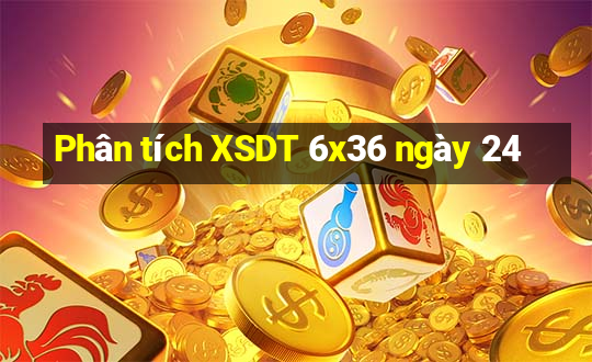 Phân tích XSDT 6x36 ngày 24