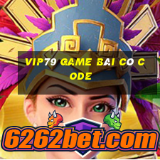 Vip79 Game Bài Có Code