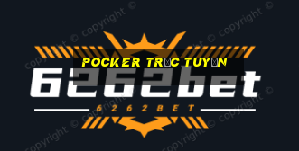 Pocker trực tuyến