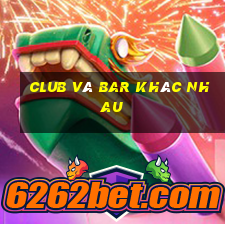 club và bar khác nhau