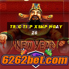 Trực tiếp XSHP ngày 26