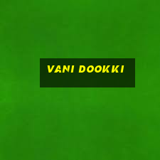 vani dookki