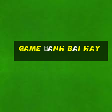 game danh bai hay