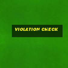 violation check