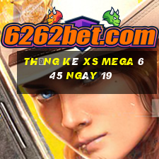 Thống kê XS Mega 6 45 ngày 19